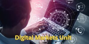 Digital Markets Unit