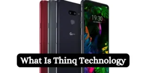 What Is Thinq Technology
