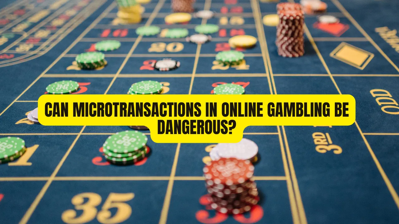 Can Microtransactions in Online Gambling Be Dangerous?