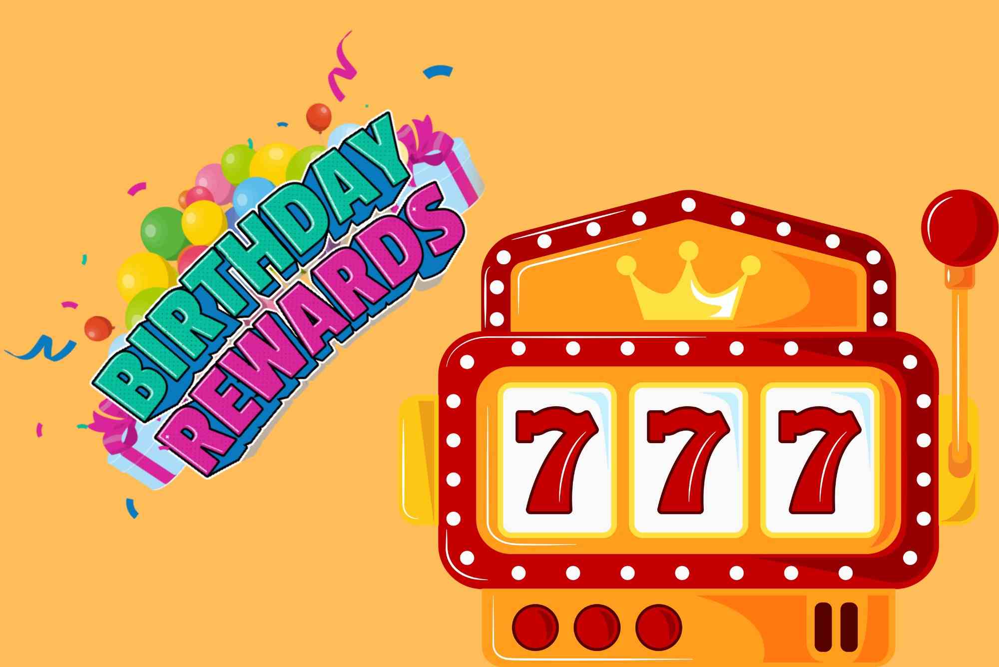 Which Slot Sites UK Give Birthday Rewards