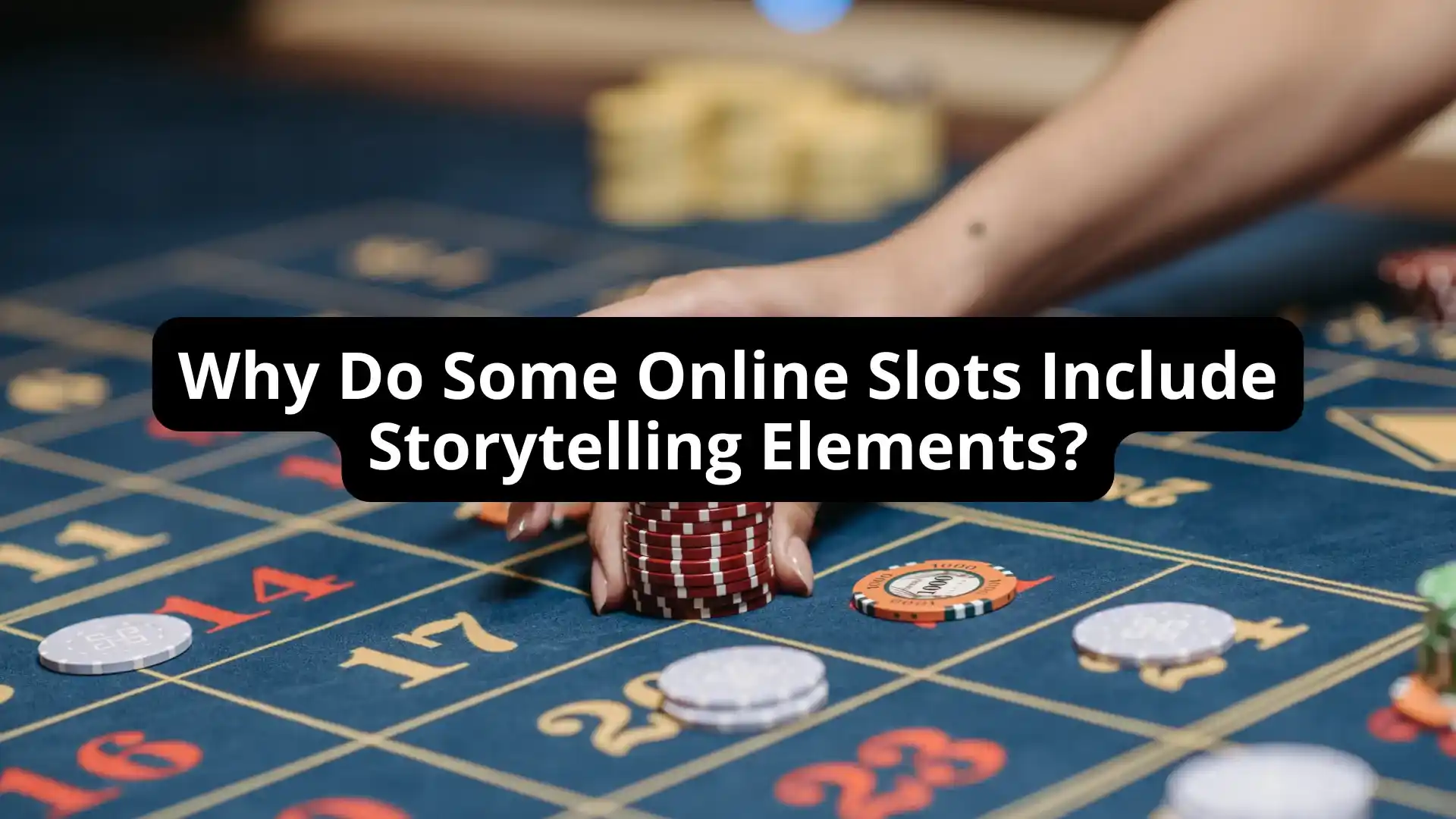Why Do Some Online Slots Include Storytelling Elements?